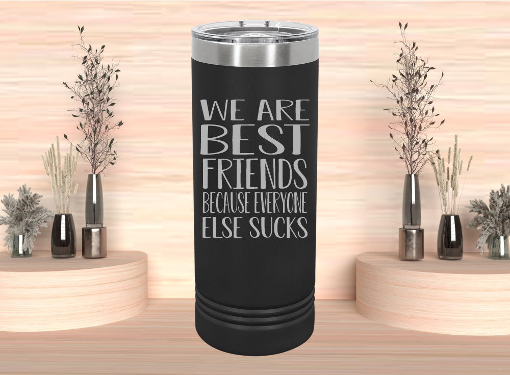 WE ARE BEST FRIENDS TUMBLER