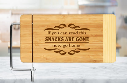 Snacks Are Gone, Now Go Home- Bamboo Cutting Board with Wire Cheese Cutter